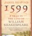 1599: A Year in the Life of William Shakespeare
