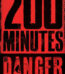 200 Minutes of Danger