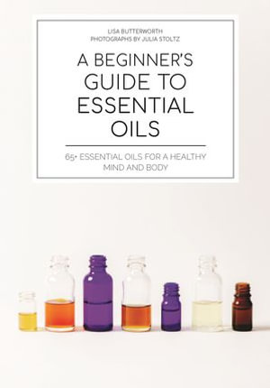 A Beginner's Guide to Essential Oils
