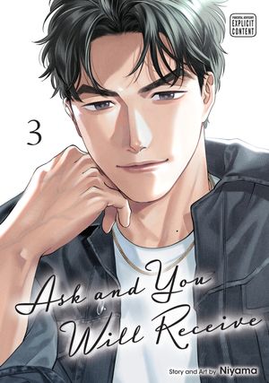 Ask and You Will Receive, Vol. 3 (Yaoi Manga)