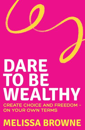 Dare to be Wealthy