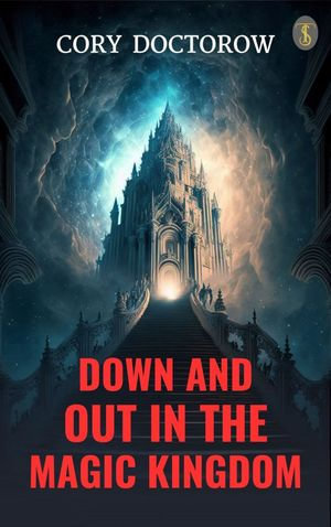 Down and Out in the Magic Kingdom