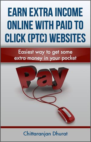 Earn Extra Income Online with Paid to Click Websites