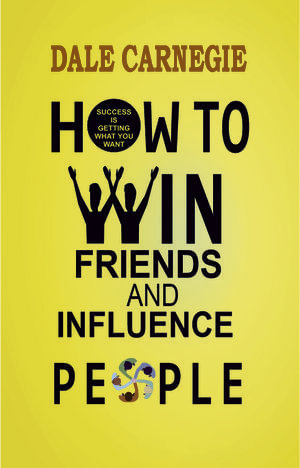 How to Win Friends and Influence People