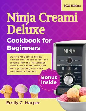 Ninja Creami Deluxe Cookbook for Beginners