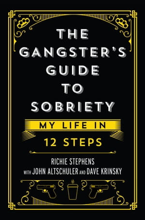 The Gangster's Guide to Sobriety