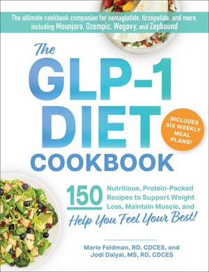 The GLP-1 Diet Cookbook