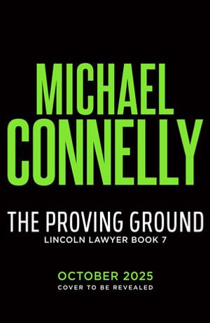 The Proving Ground (Lincoln Lawyer Book 8)