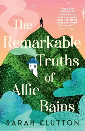 The Remarkable Truths of Alfie Bains